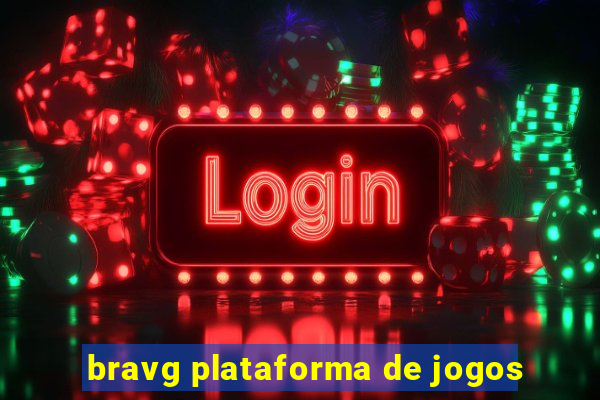 bravg plataforma de jogos